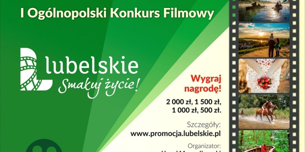 I edycja Ogólnopolskiego Konkursu Filmowego „Lubelskie. Smakuj życie!”