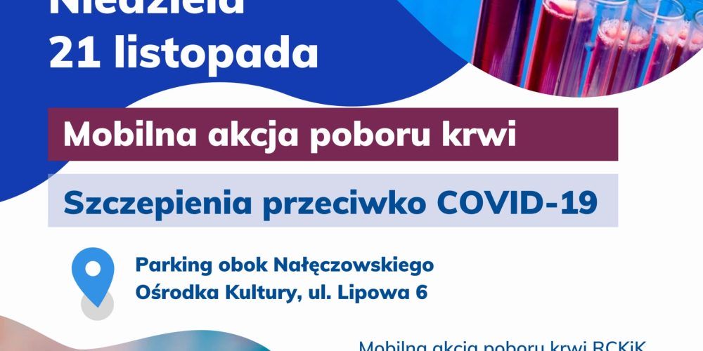 Akcja mobilnego poboru krwi i szczepienia przeciwko COVID-19 już 21 listopada w Nałęczowie