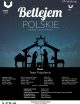 „Betlejem Polskie” zapraszamy na spektakl!