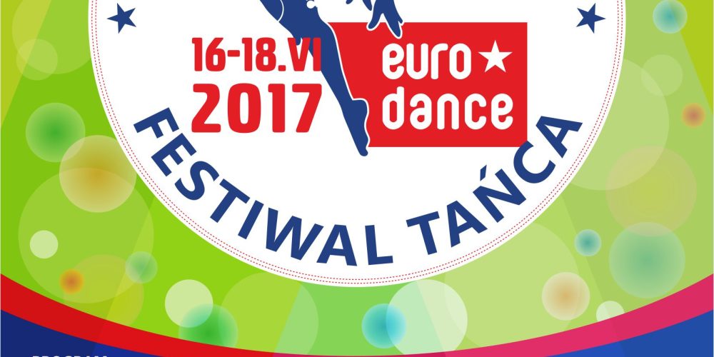 Zapraszamy na XI Nałęczowski Festiwal Tańca EURO-DANCE 16-18.VI.2017 r.