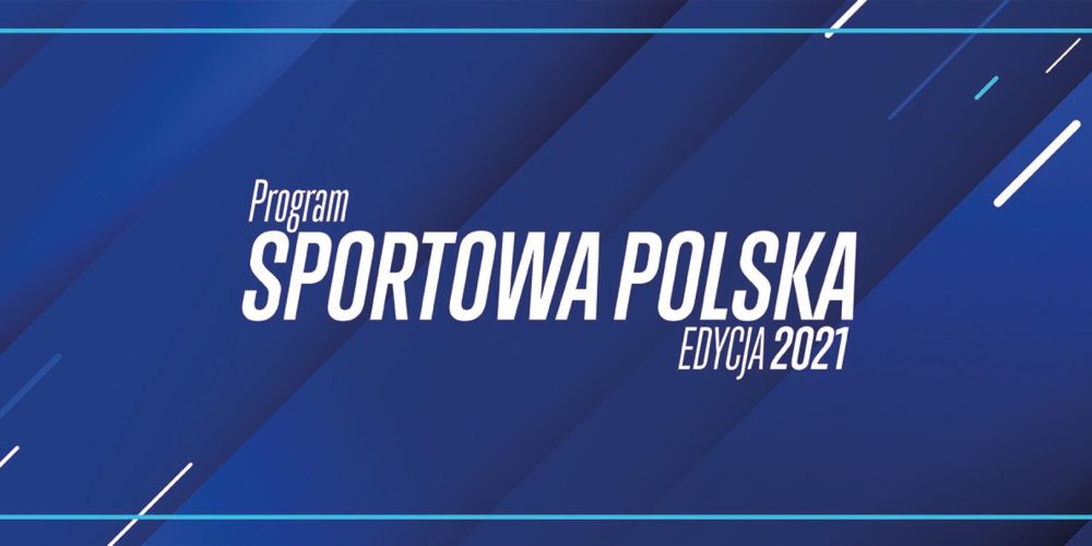 Rusza program Sportowa Polska 2021