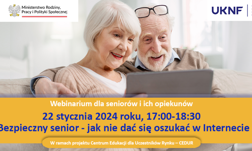 Zaproszenie na webinarium CEDUR dla seniorów i ich opiekunów „Bezpieczny senior – jak nie dać się oszukać w Internecie”