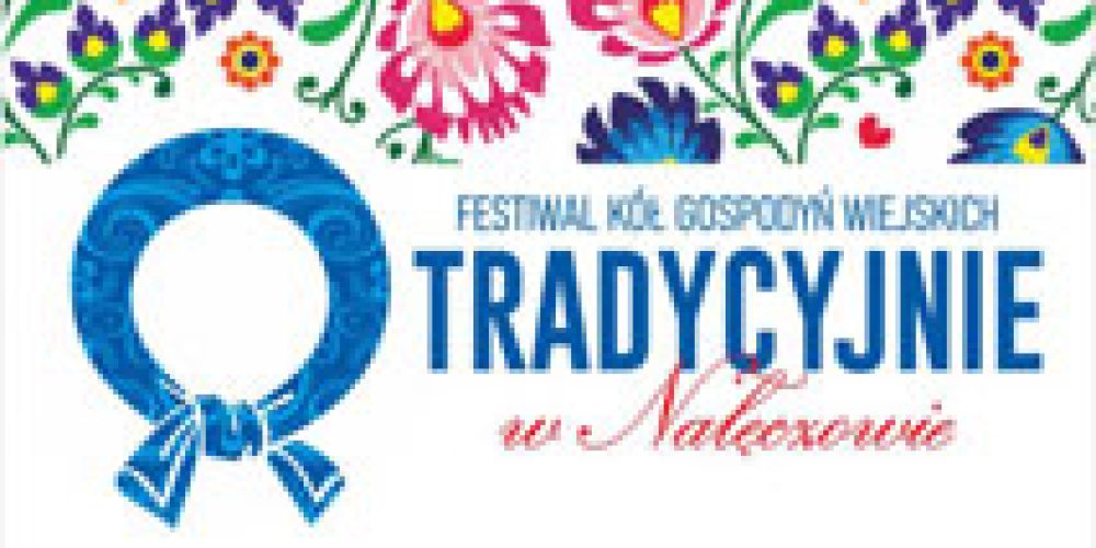 Tradycyjnie w Nałęczowie – zapraszamy na Festiwal Kół Gospodyń Wiejskich