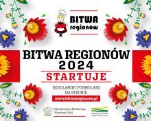 Zapraszamy do IX edycji ogólnopolskiego konkursu kulinarnego dla Kół Gospodyń Wiejskich „Bitwa Regionów”