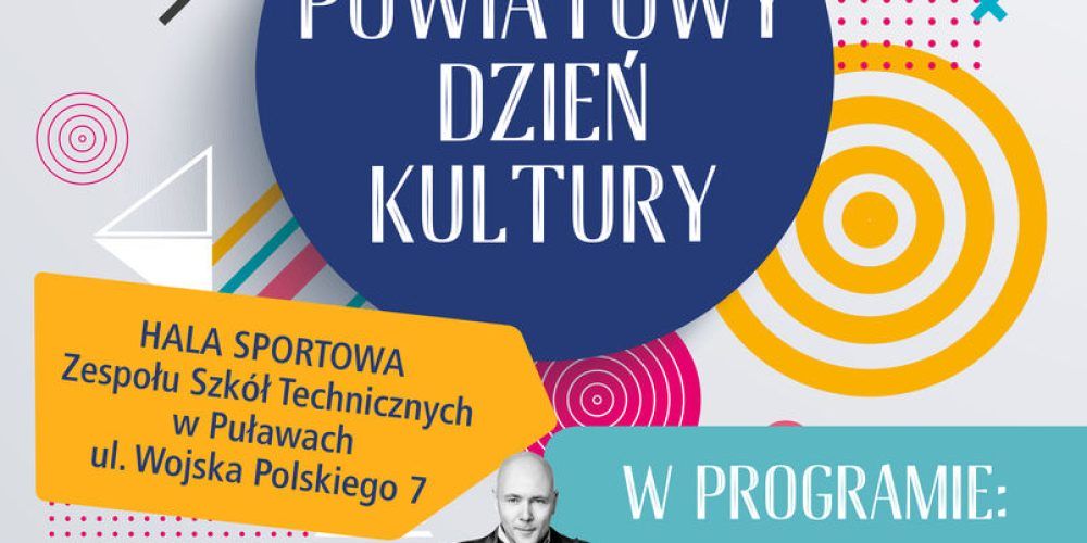 Starostwa Puławski zaprasza na 21. Powiatowy Dzień Kultury